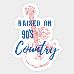 Raised on 90's Country © GraphicLoveShop Sticker